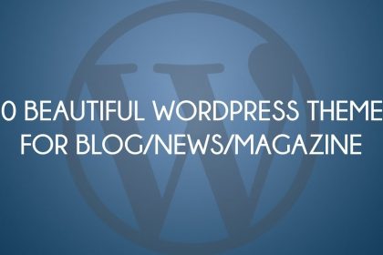 10 Beautiful Free Wordpress Themes for Blog/News/Magazine Site (2017)