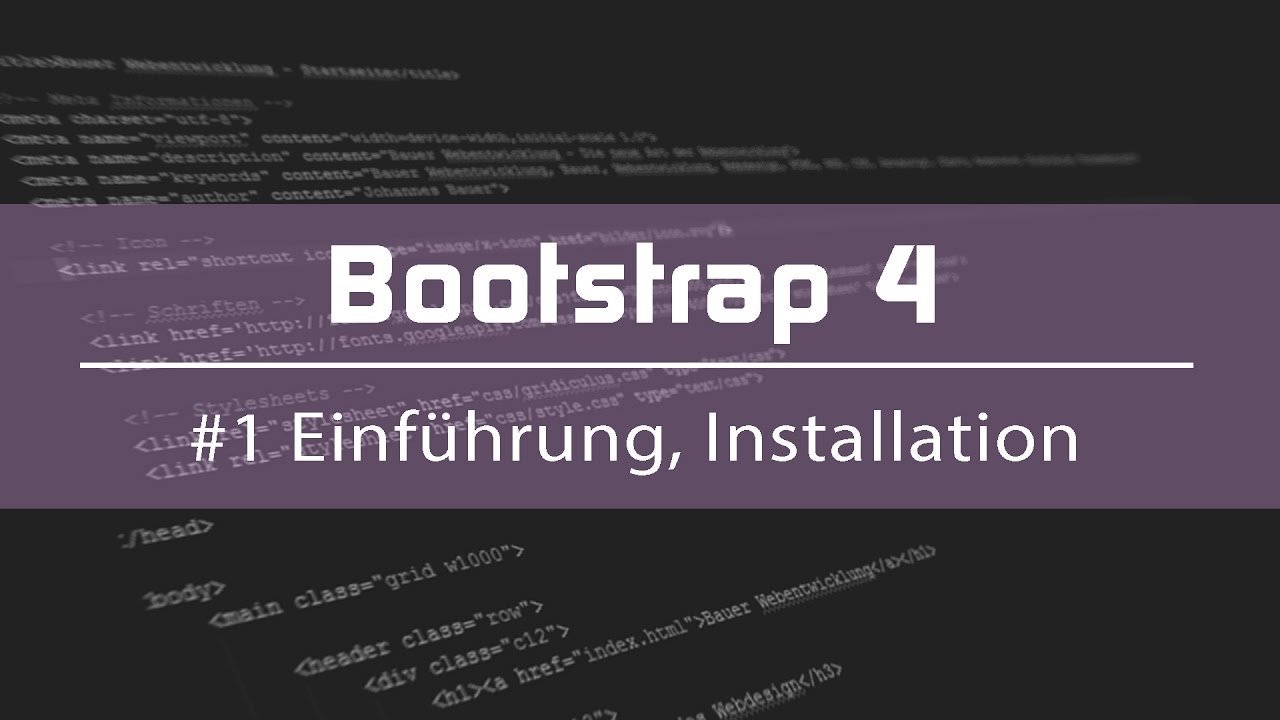 Bootstrap 4 Tutorial #1 - Erklärung und Installation (Deutsch)