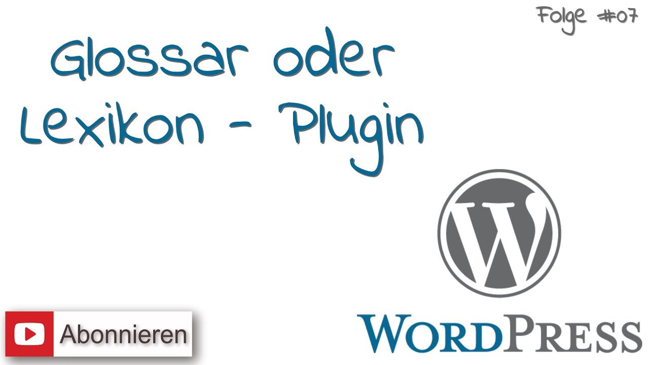 WordPress #7 - Wir fügen ein Glossar/Lexikon ein