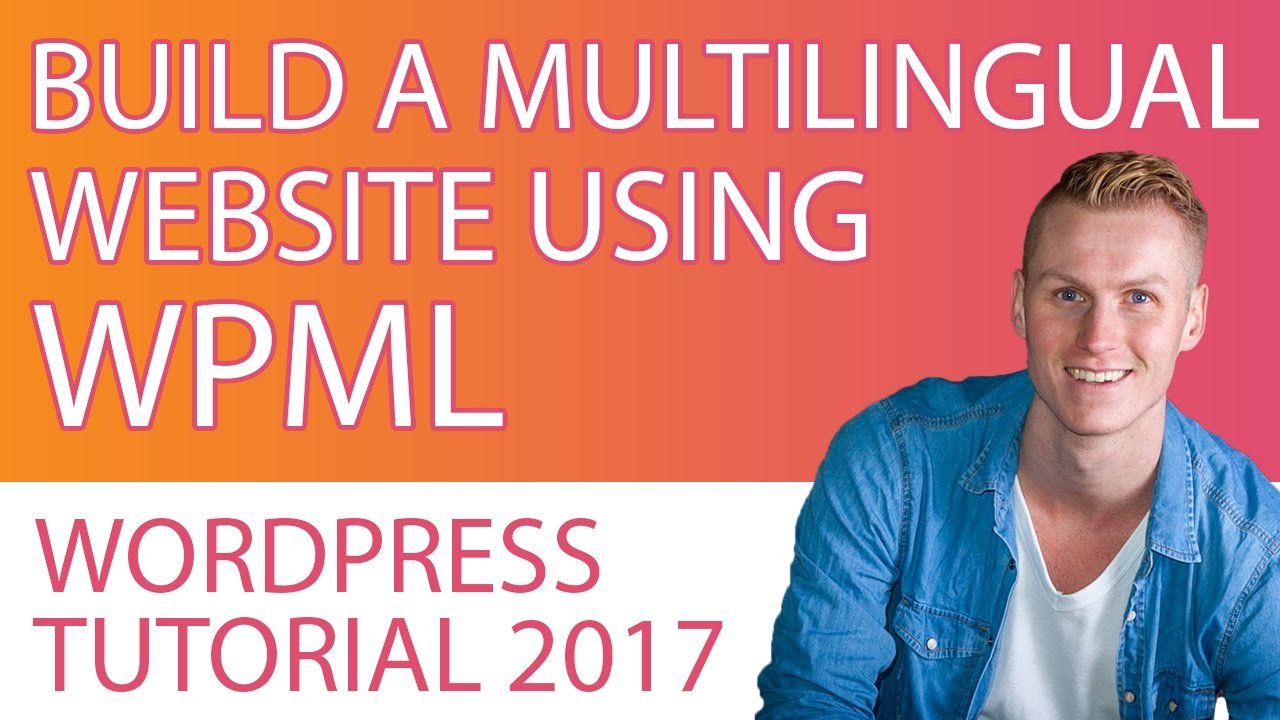WPML Multilingual Plugin For Wordpress | Tutorial 2017