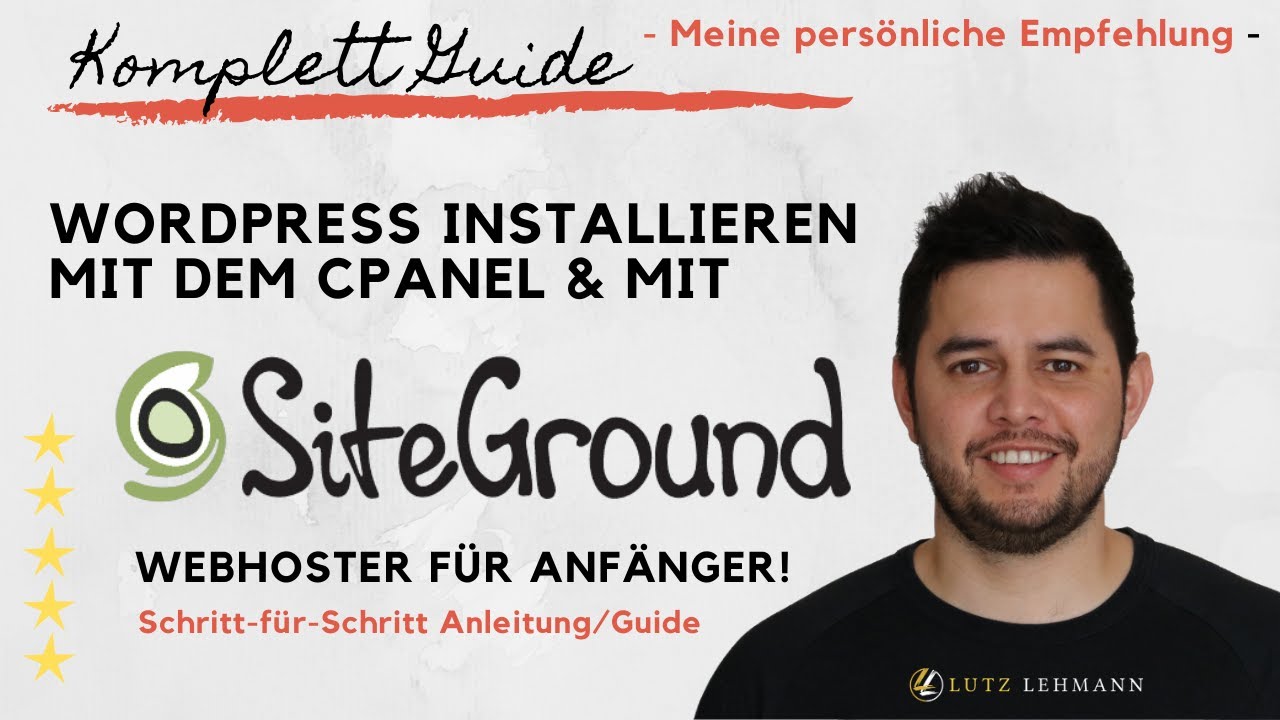 WordPress Installation mit Web-Hosting Siteground & dem cpanel in Deutsch 2019/2020 für Anfänger