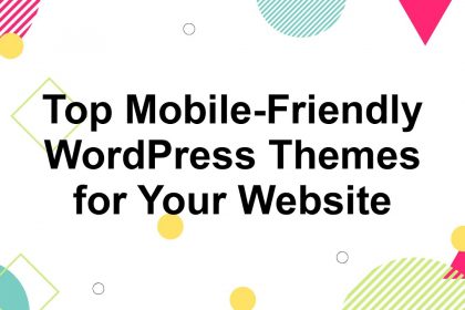 7 Best Mobile Friendly WordPress Themes