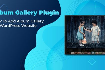 How To Add Album Gallery On WordPress Website - Free Album Gallery WordPress Plugin