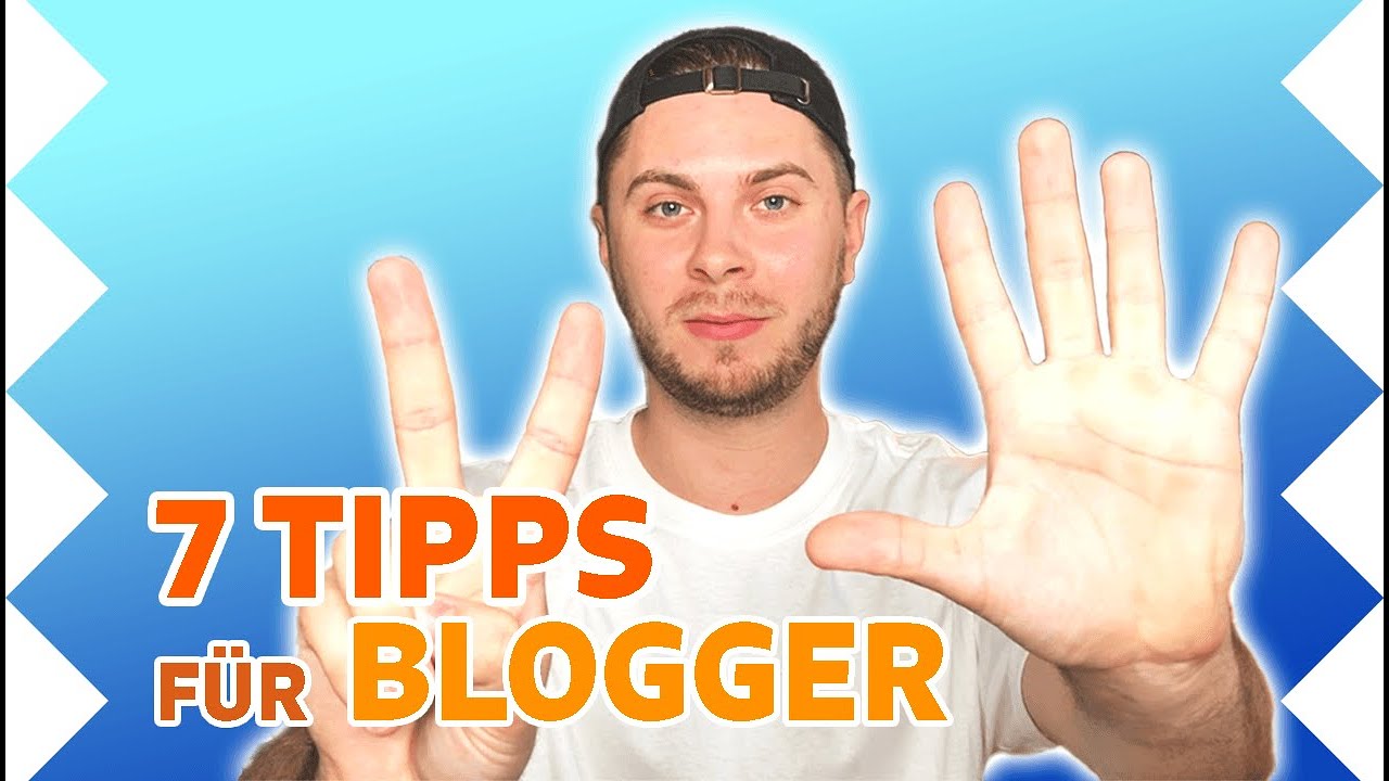7 essentielle Tipps für Blogger [vor allem für Anfänger]