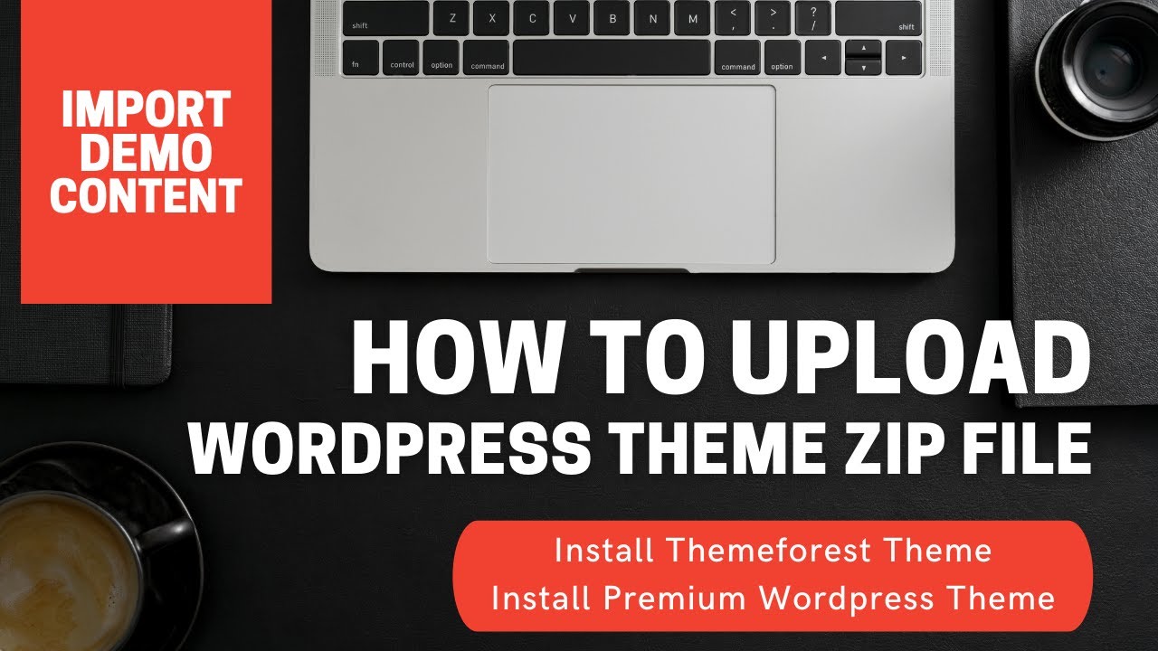 How to upload Wordpress theme zip file | Install Themeforest theme | Import demo content