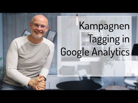 Kampagnentagging mit UTM-Parametern  in Google Analytics - Alexander Holl erklärt's
