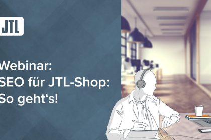SEO für Ihren Onlineshop │ So geht´s in JTL-Shop (Webinar)