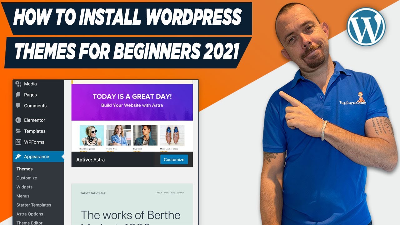 How To Install A WordPress Theme 2021 - WordPress For Beginners Tutorial