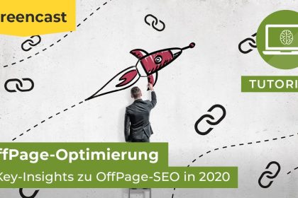 OffPage-Optimierung: 7 Key-Insights zu OffPage-SEO in 2020