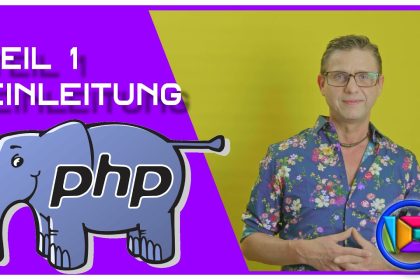 PHP 7.4  Teil 1, Grundlagen