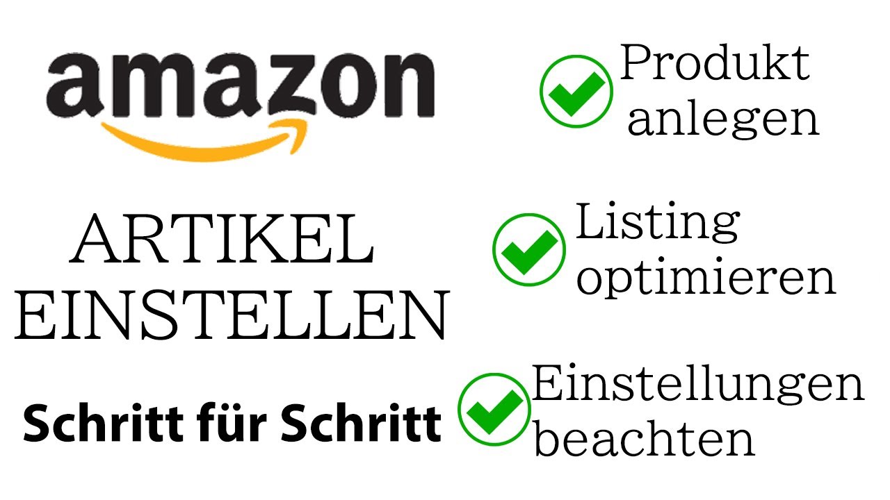 Amazon Artikel einstellen - Seller Central Produkt Listing 2020 Tutorial [TEIL 3 / 4]