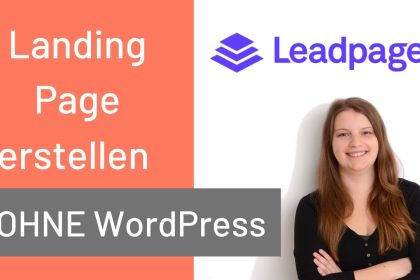 Landing Page erstellen ohne WordPress: Leadpages Tutorial (deutsch)