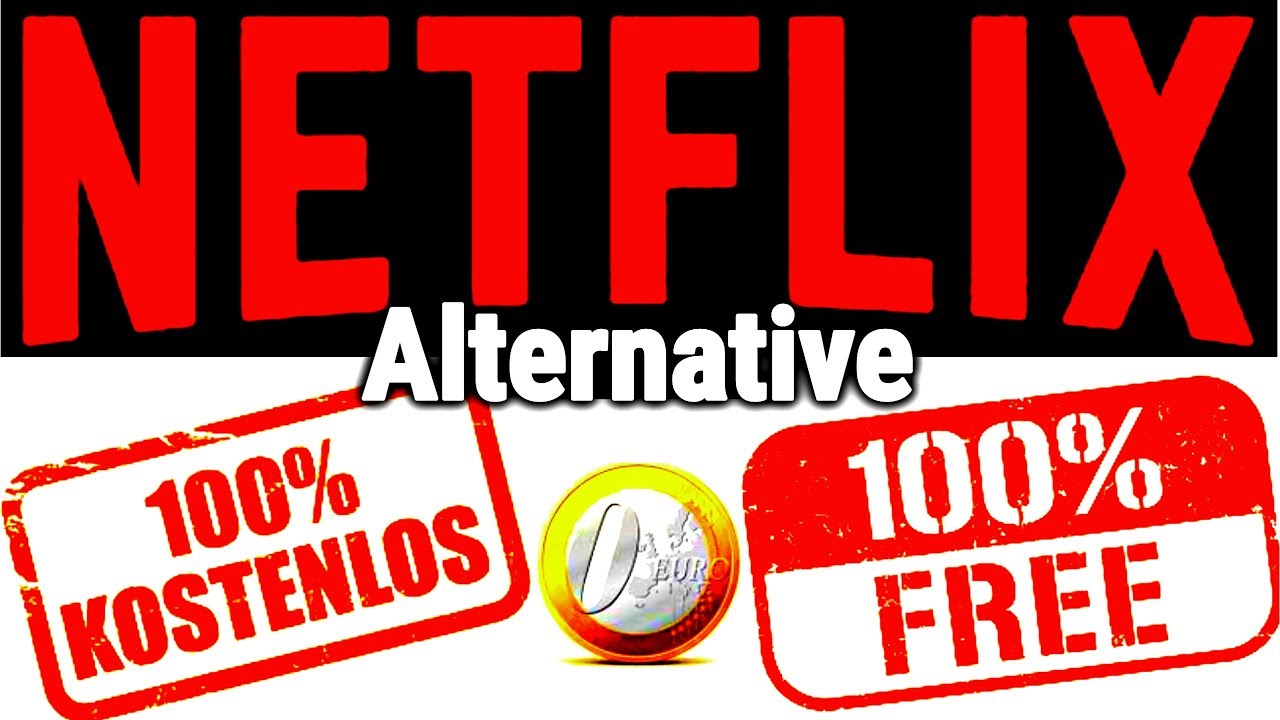 Netflix Kostenlos Free 2019 ? (Alternative zu Netflix Kostenlos Free )
