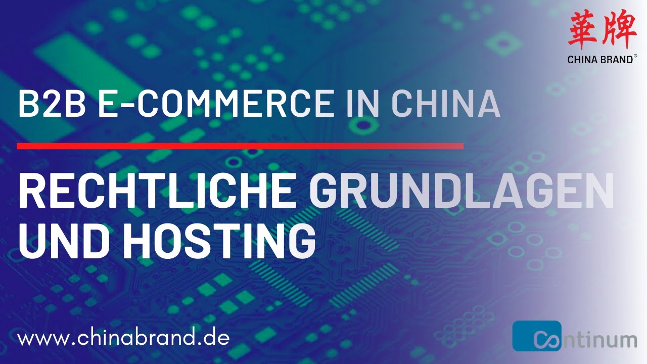 Webinar B2B E-Commerce in China: Rechtliche Grundlagen und Hosting
