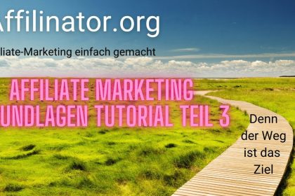 Affiliate Marketing Grundlagen Teil 3 - 2020 - Deutsch - Heute geht´s um Traffic für Deine Seite