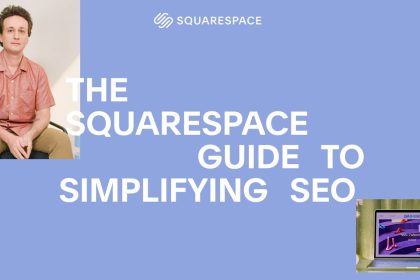 The Squarespace Guide to Simplifying SEO