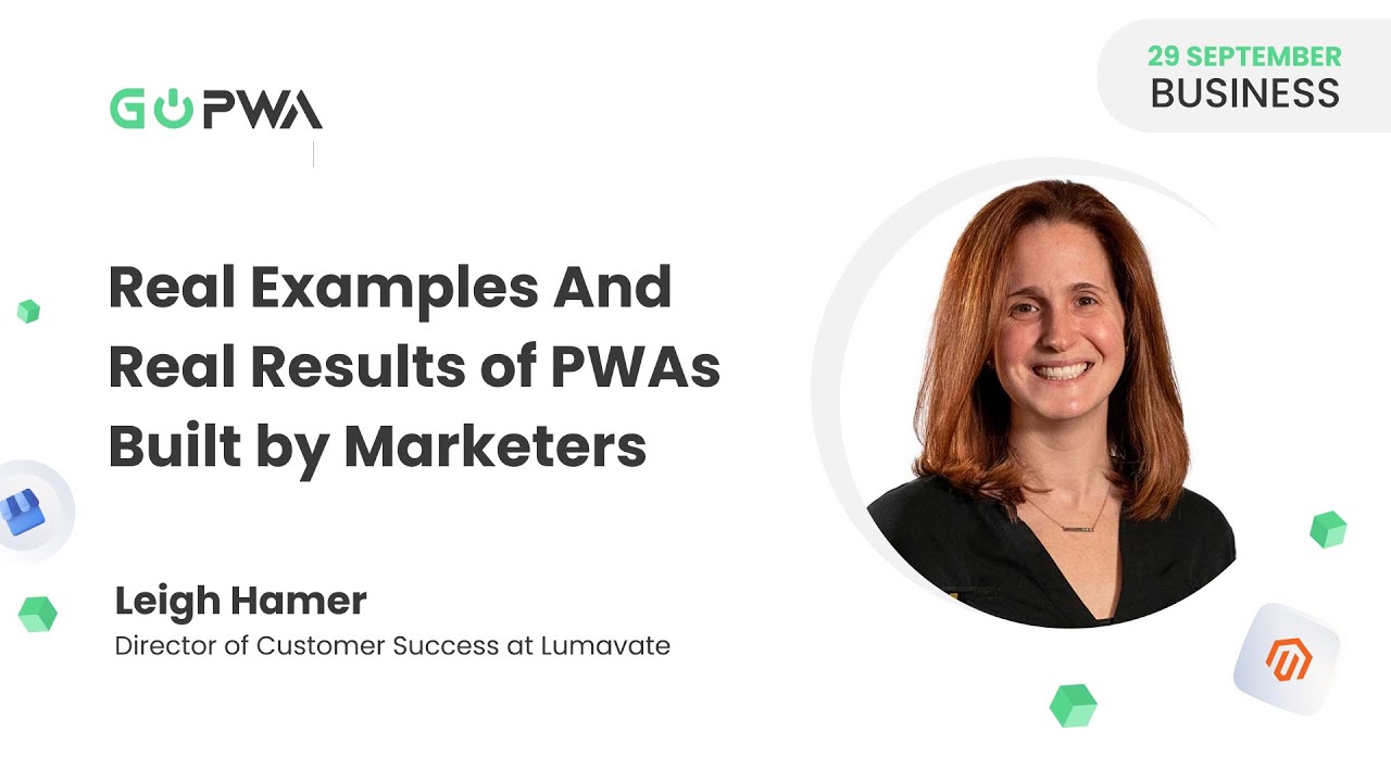 Real Examples And Real Results of PWAs Built by Marketers  | Leigh Hamer | GoPWA Online Conference