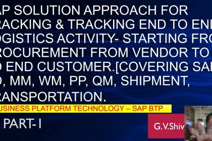 SAP BTP - Business Tech Platform to Design Logistics Cockpit to Track & Trace end to end Logistics.