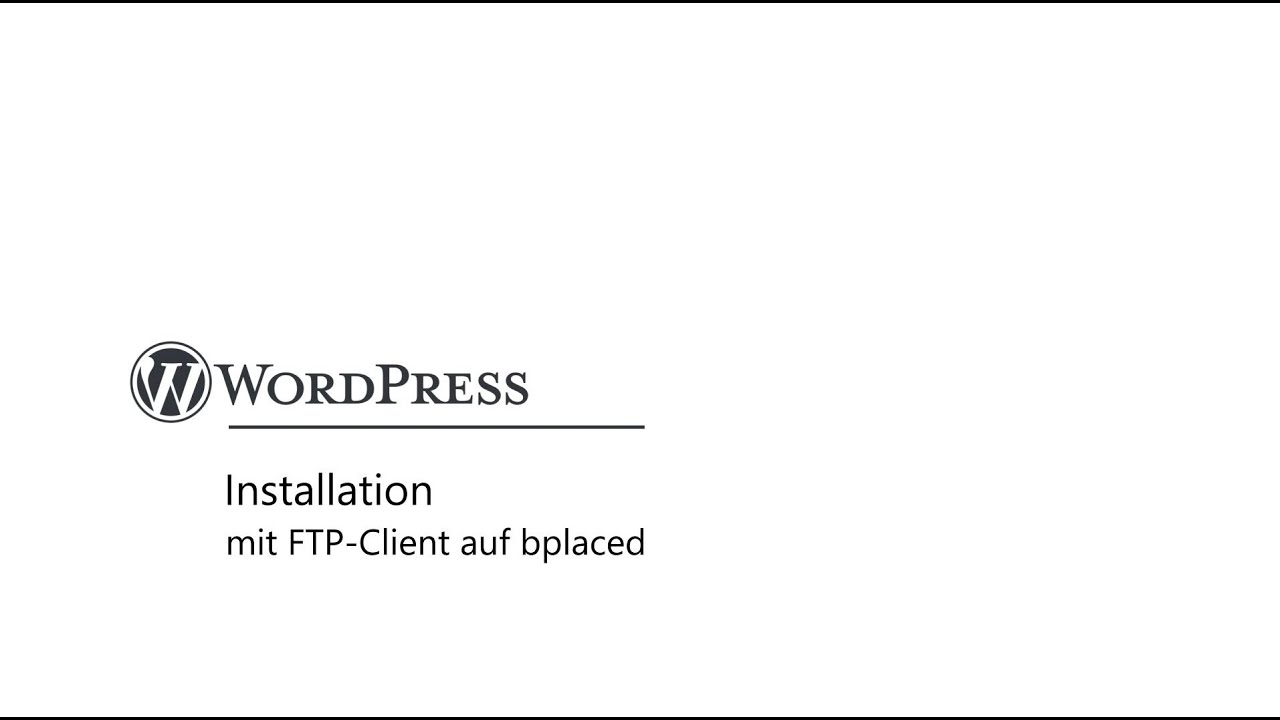 Wordpress auf Server (bplaced) installieren: 100 % kostenfrei
