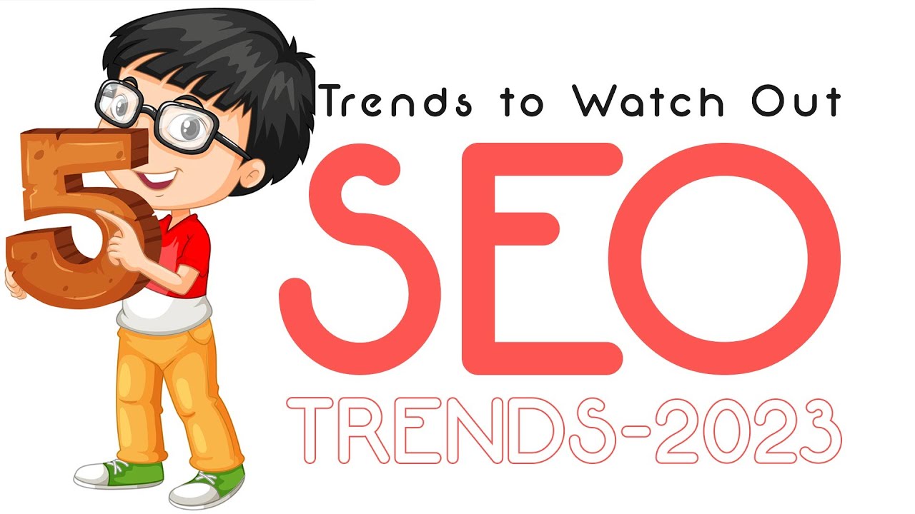 5 SEO Trends to Watch Out for in 2023 | seo trend | seo trending topics | seo trending keywords
