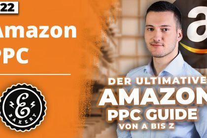 Amazon PPC Komplett Anleitung - So schaltest Du Werbung auf Amazon | Mit Lorenz von eBakery
