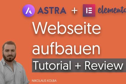 Astra Theme + Elementor - Kostenlos eine professionelle Wordpress Webseite aufbauen - Tutorial