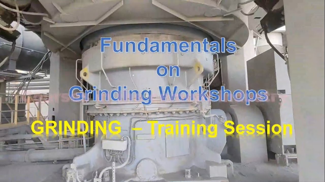 Fundamentals, on Grinding Workshops _ GRINDING Training Session at Cement Industry