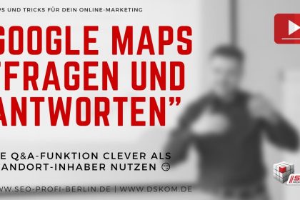 Google My Business: Google Maps Q&A (Fragen & Antworten) clever fürs Marketing nutzen | GMB Tutorial