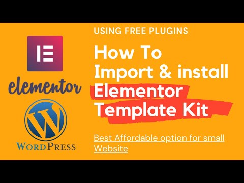 New Elementor Template Kit import and Installation | Using Free plugins | Wordpress Tutorial