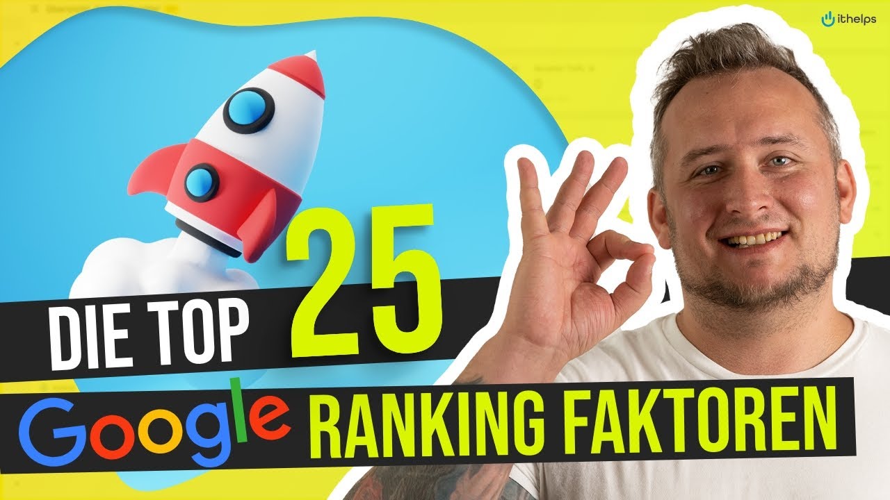 Die 25 wichtigsten Google-Ranking-Faktoren (2022) - Beachtest du alle?