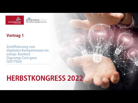 Herbstkongress 2022 - ISO17024 - Zertifizierung v. digitalen Kompetenzen im europ. Kontext