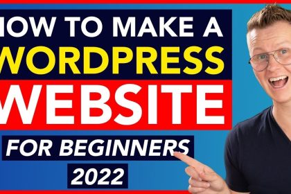 How To Make A WordPress Website | Beginners Tutorial 2022