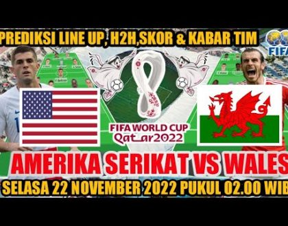 Wales vs Amerika serikat Piala Dunia 2022 || Prediksi startingxl - H2H - kabar tim