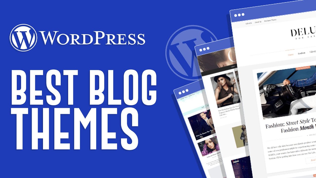 Best WordPress Themes For Blogs (2022)