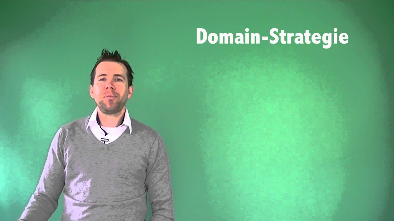 Die richtige Domain-Strategie - Optimieren Sie Ihren Internetauftritt