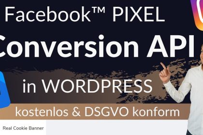 Facebook Pixel & Conversion API kostenlos in Wordpress einfügen - DSGVO konform - Tutorial 2022