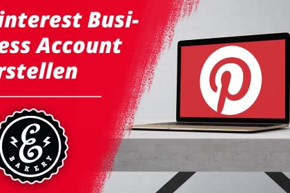Pinterest Business Account erstellen - So erstellst du dein Pinterest Unternehmenskonto 2022