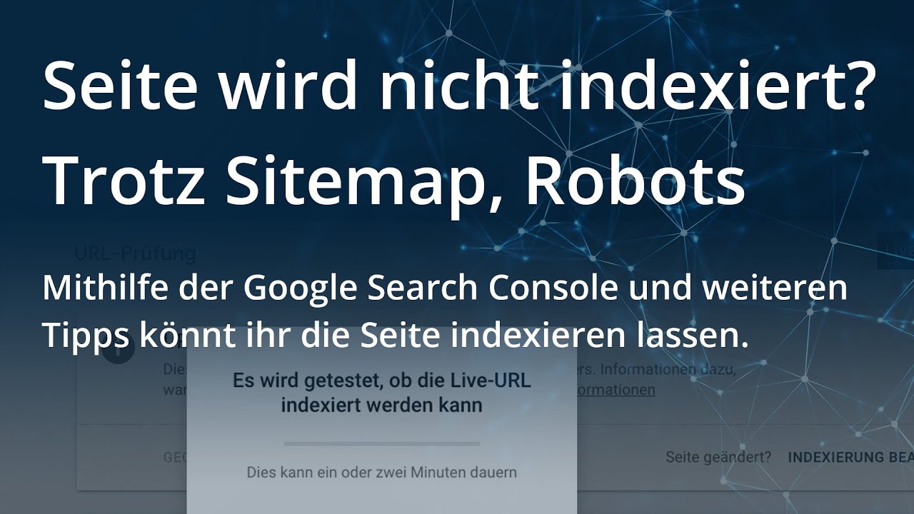 SEO: Seite wird bei Google nicht indexiert - was tun? Trotz Sitemap, Robots Index keine Indexierung?