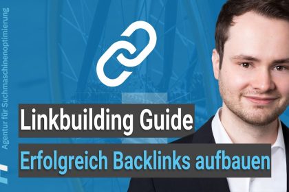 Linkbuilding Guide: Erfolgreich Backlinks aufbauen