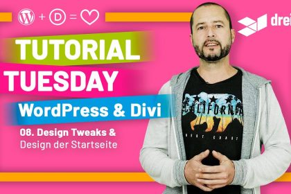 WordPress & Divi Tutorial 2022 Deutsch, 08: Design Tweaks mit CSS & Design der Startseite (Homepage)