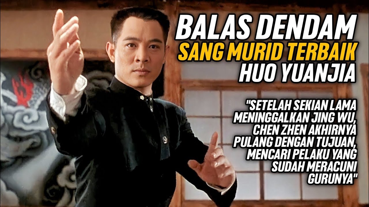 BALAS DENDAM SANG MURID TERBAIK HUO YUANJIA | Alur Cerita Film Action Kung Fu 2023