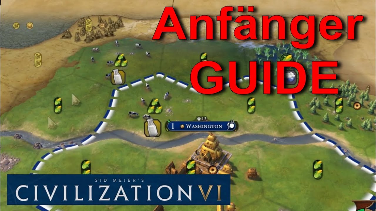 Civilization 6 TIPPS ☆ Civ 6 Anfänger Tutorial Guide Deutsch