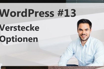 Für WordPress Anfänger: Augen auf im Backend / WordPress #13