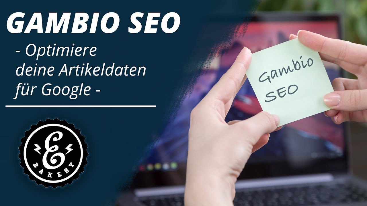 GAMBIO SEO - Optimiere deine Artikeldaten für Google | Gambio SEO Screencast Tutorial