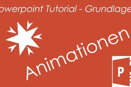 Tutorial - Powerpoint 2016 - Animationen einfügen/kombinieren - Grundlagen