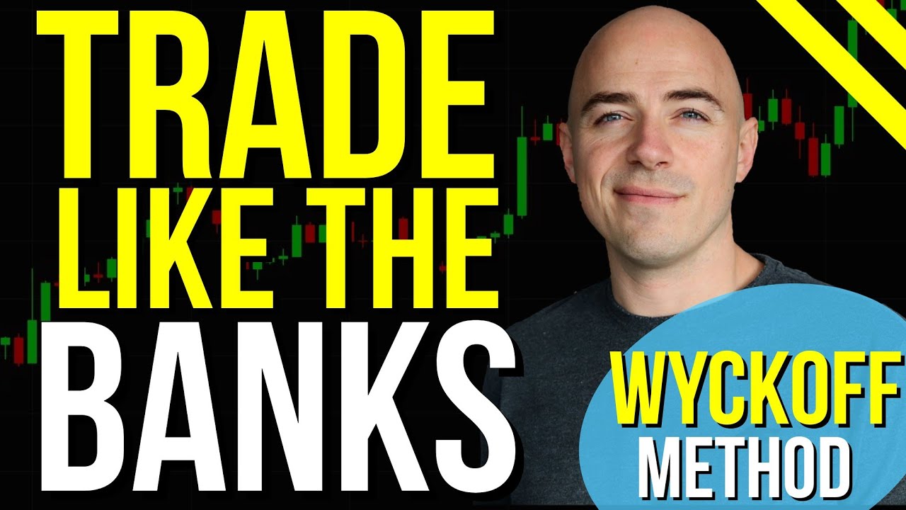 How to Trade Like The Banks - Wyckoff Method Explained in 8 minutes