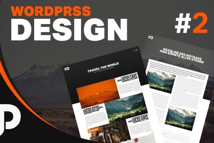 #2 Wordpress Tutorial Design & erste Ausgabe [Tutorial]
