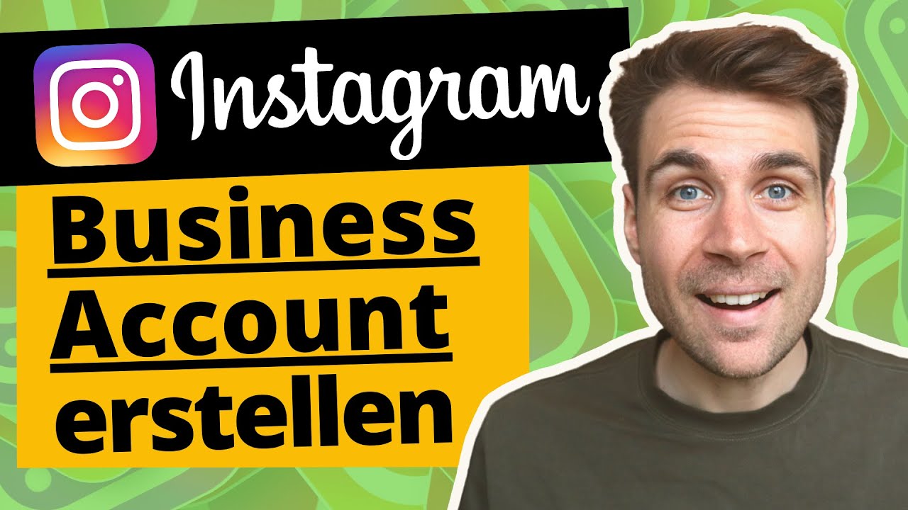 Instagram Business Account erstellen (Schritt-für-Schritt)