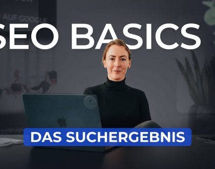 SEO Basics: Wie sind Suchergebnisse aufgebaut?